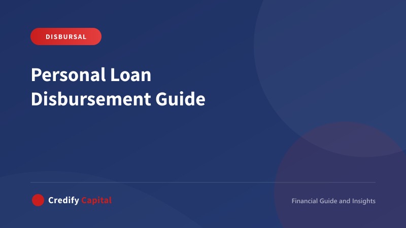 All You Need to Know about Personal Loan Disbursal Process