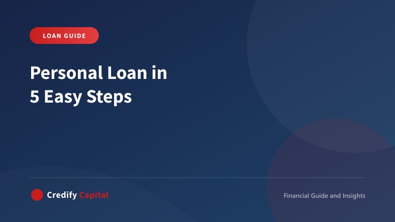 How to Get A Personal Loan in 5 Easy Steps?