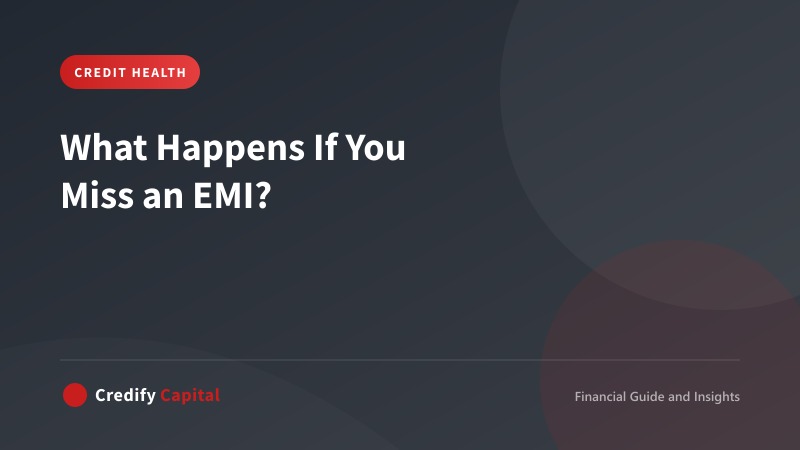 What Will Happen When You Miss Your Personal Loan EMI?